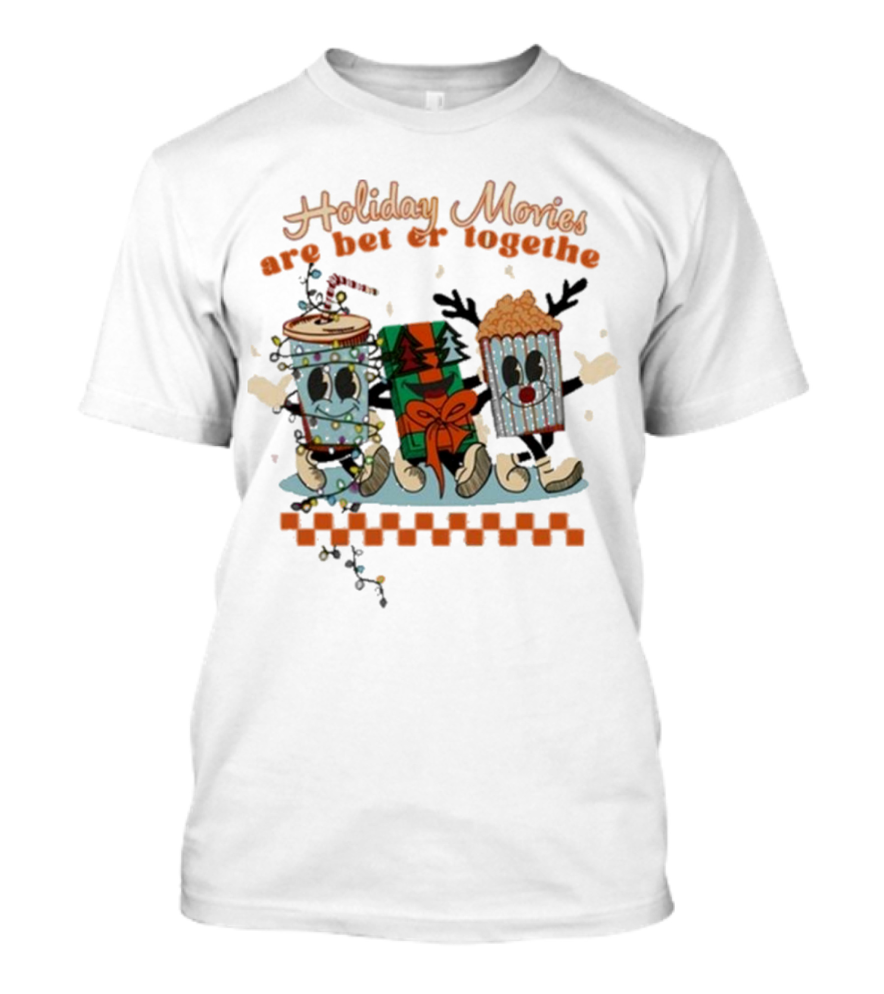 Holiday Movies Are Better Together Regal Cinemas Holiday T-Shirt