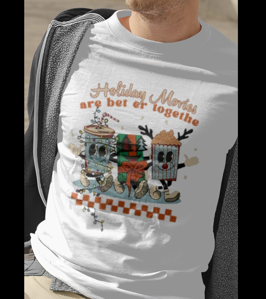 Holiday Movies Are Better Together Regal Cinemas Holiday T-Shirt