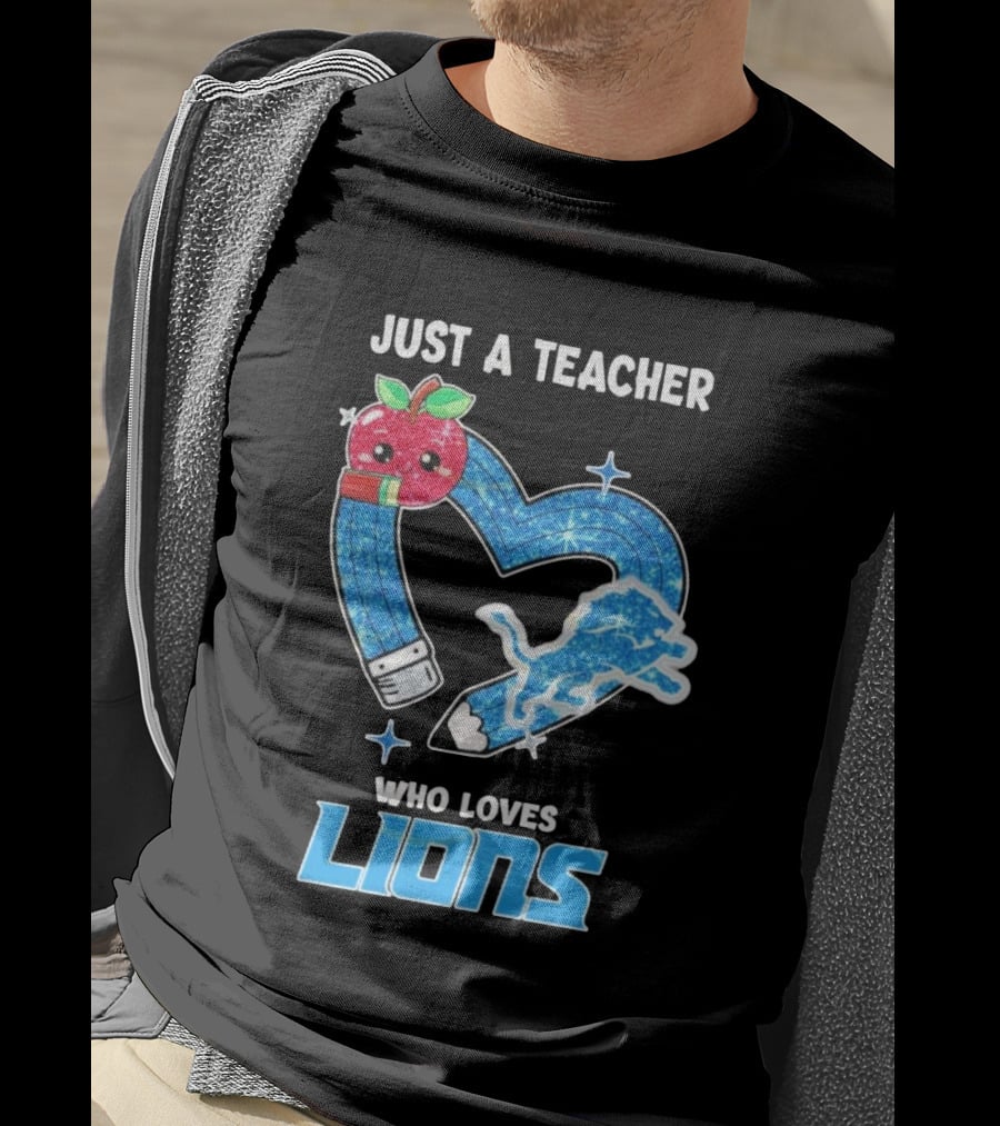 Just A Teacher Who Loves Detroit Lions T-Shirt