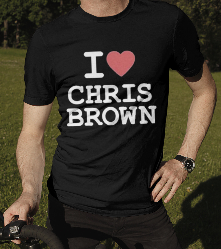 I Love Chris Brown T-Shirt