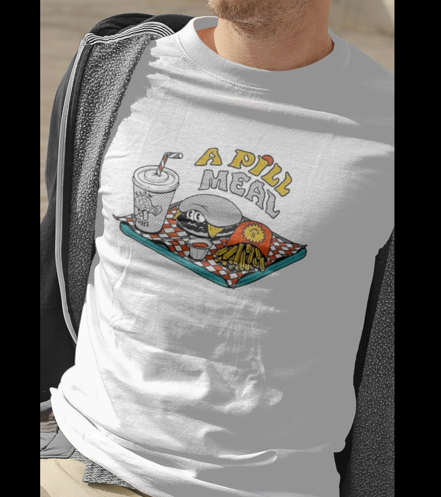A Pill Meal By The Dudes And McBess Fast Food Tray With Burger And Fries T-Shirt