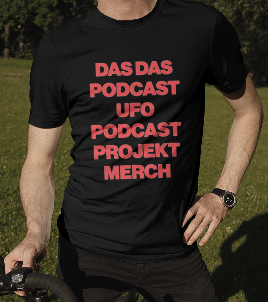 Das Das Podcast UFO Podcast Projekt Merch T-Shirt