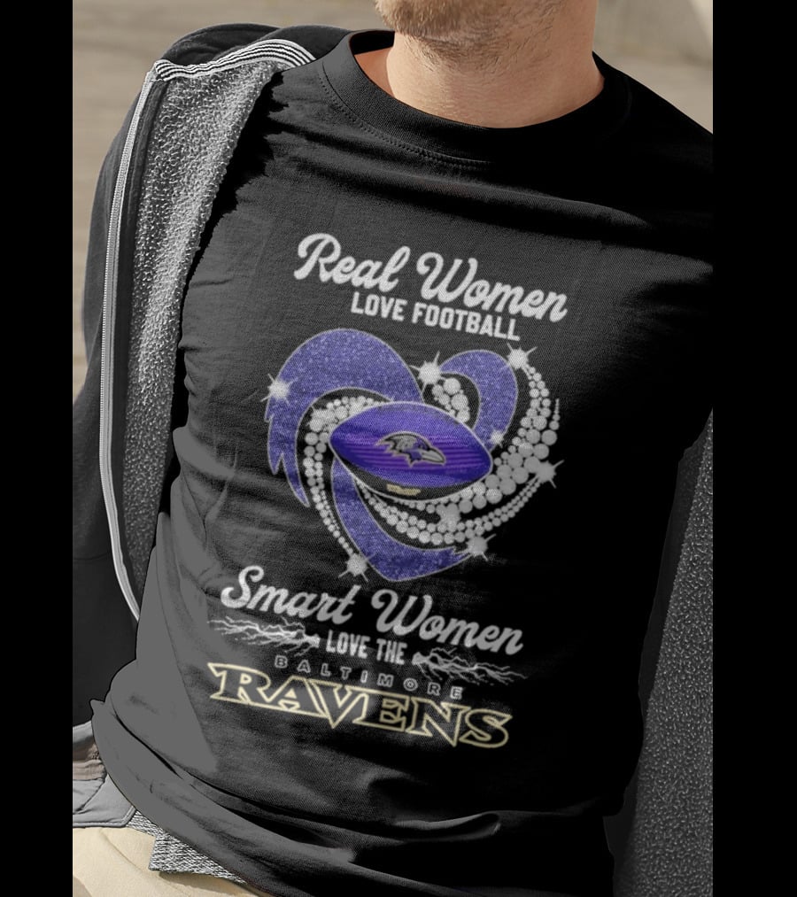 Real Women Love Football Smart Women Love The Baltimore Ravens T-Shirt