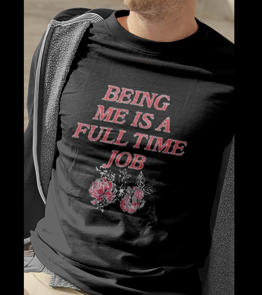 Beautiful Bastard Being Me Is A Full Time Job Rose Floral Typography T-Shirt