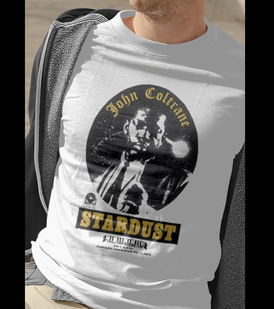 John Coltrane Stardust Prestige Records Distributed By Concord Beverly Hills CA 90212 T-Shirt