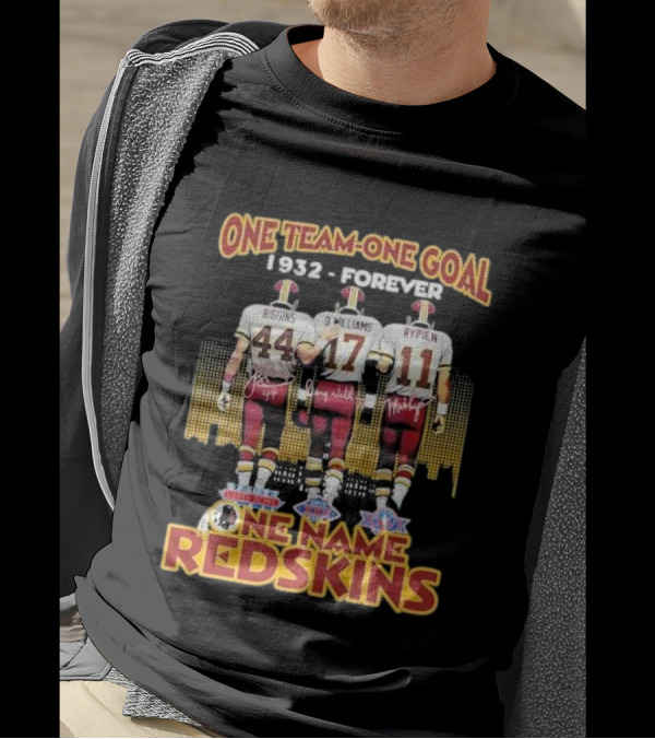 One Team One Goal 1932 Forever One Name Redskins Riggins Williams Rypien T-Shirt