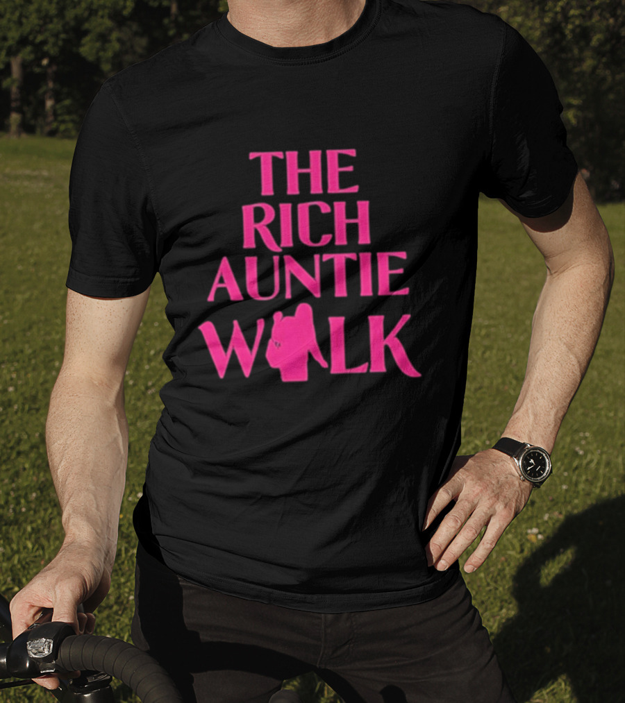 The Rich Auntie Walk T-Shirt