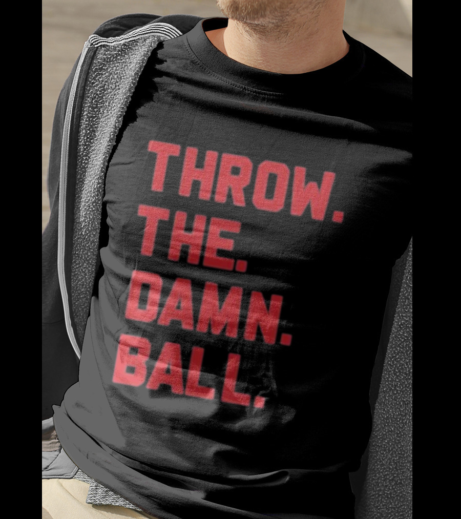 THROW THE DAMN BALL TDB Football Fan T-Shirt