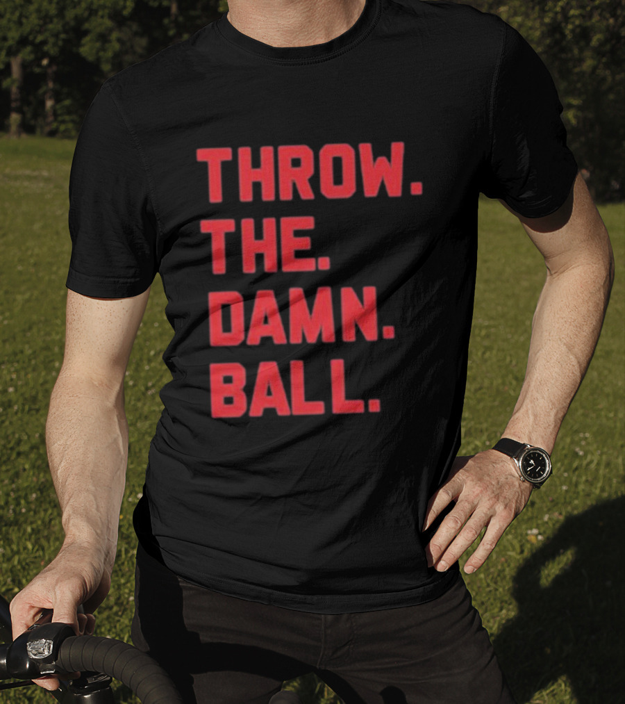 THROW THE DAMN BALL TDB Football Fan T-Shirt