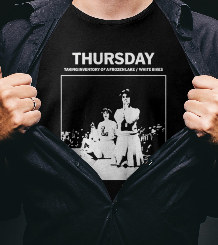 Thursday Taking Inventory Of A Frozen Lake White Bikes Cheerleaders T-Shirt