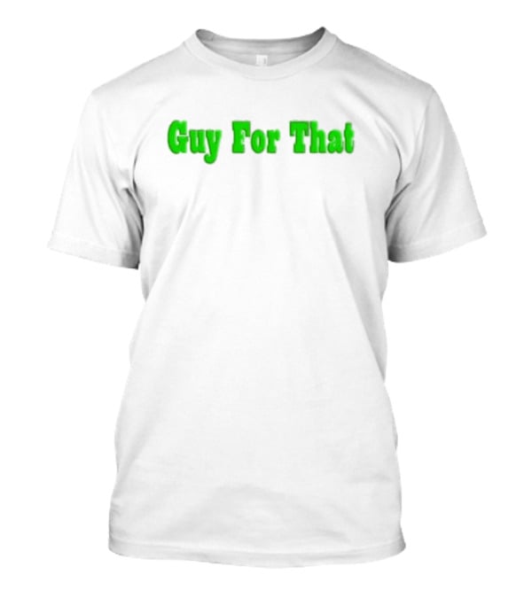 Post Malone Guy For That Green Text T-Shirt