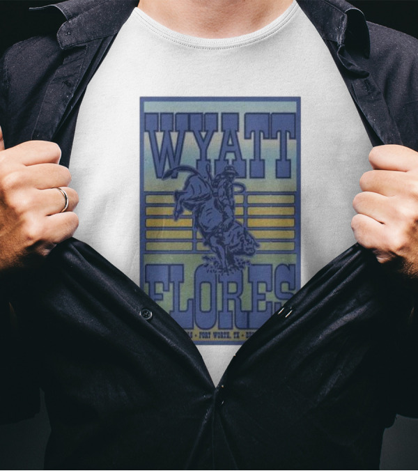 Wyatt Flores Billy Bob's Texas Fort Worth December 27 2024 Tour T-Shirt