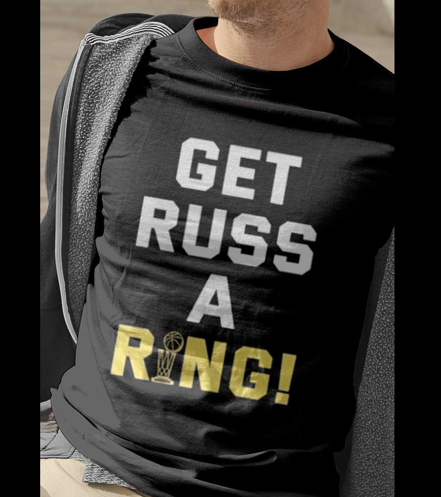 Get Russ A Ring NBA Trophy T-Shirt