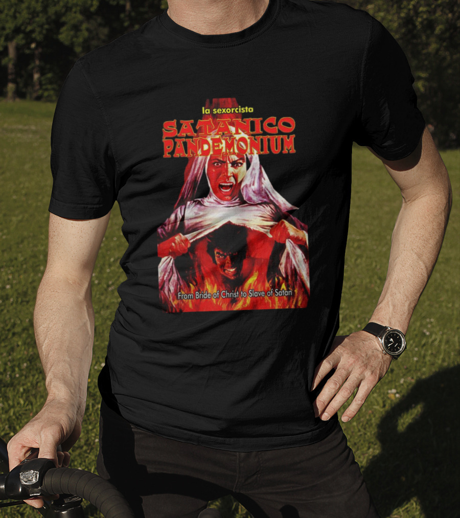 La Sexorcisto Satanico Pandemonium From Bride Of Christ To Slave Of Satan T-Shirt