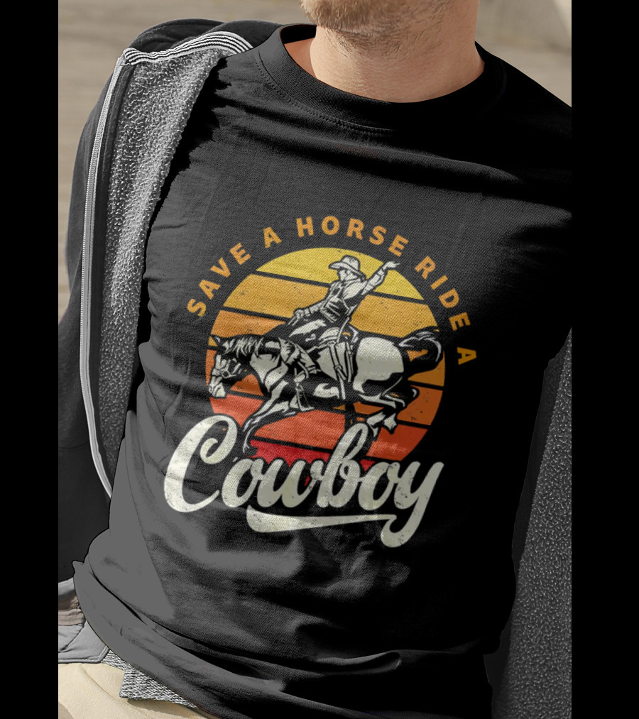 Save A Horse Ride A Cowboy Vintage Sunset Retro Rodeo Style T-Shirt