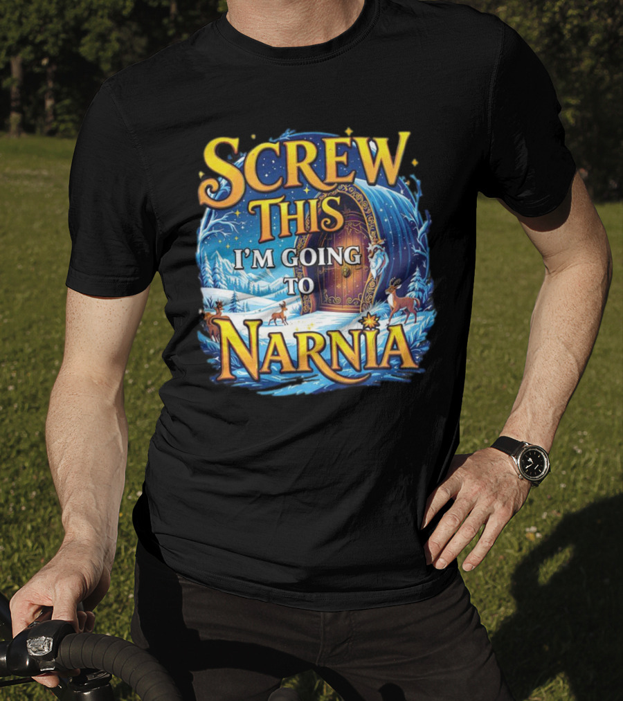 Screw This I'm Going To Narnia Magical Door With Deer And Snowy Landscape T-Shirt