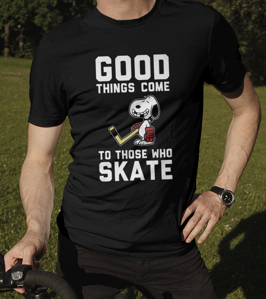Snoopy Good Things Come To Those Who Skate Hockey T-Shirt