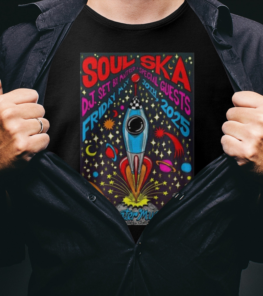Soul Ska DJ Set By Mattred Special Guests Sweetwater Music Hall Mill Valley May 30 2025 Space Rocket Imagery T-Shirt
