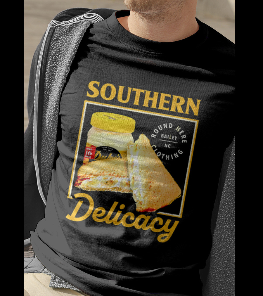 Southern Delicacy Duke's Mayo Round Here Bailey NC Clothing T-Shirt