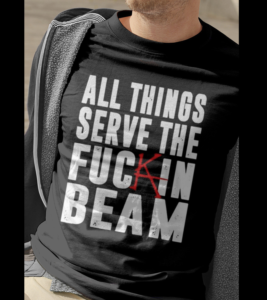 Stephen King All Things Serve The Fuckin Beam T-Shirt