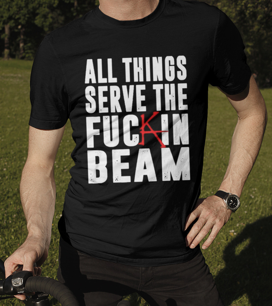 Stephen King All Things Serve The Fuckin Beam T-Shirt