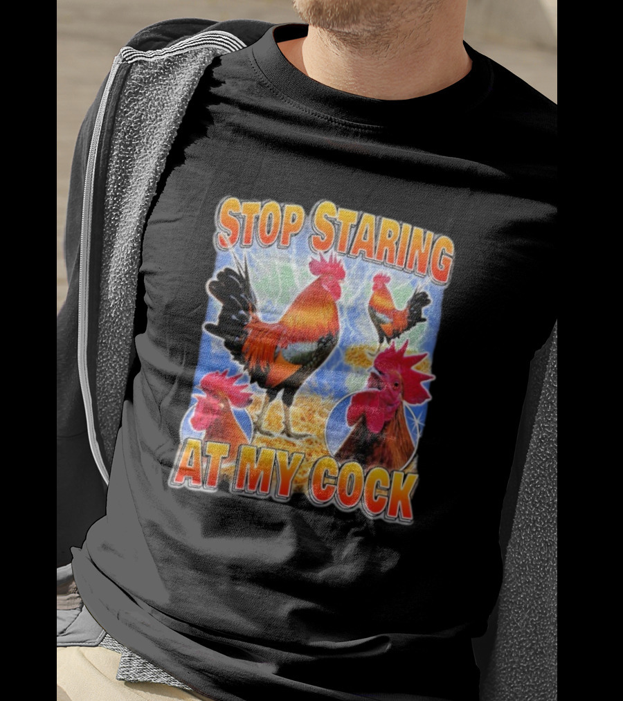 Stop Staring At My Cock Rooster Lightning Scene T-Shirt