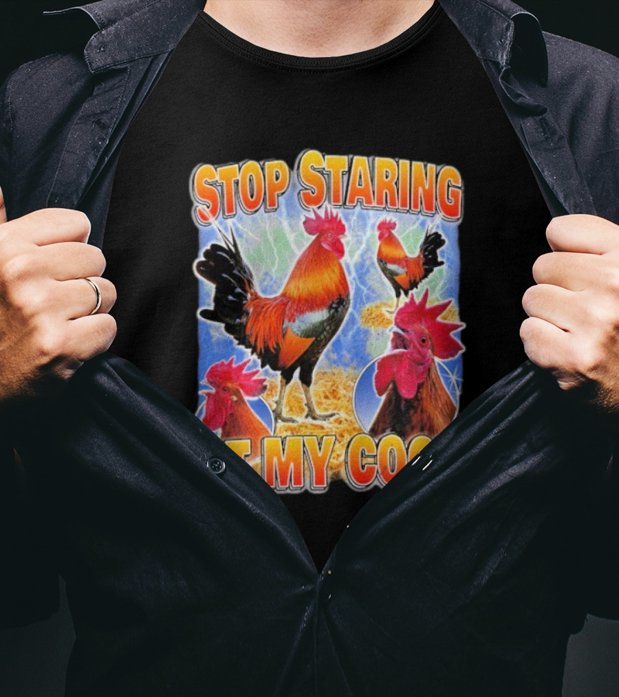 Stop Staring At My Cock Rooster Lightning Scene T-Shirt