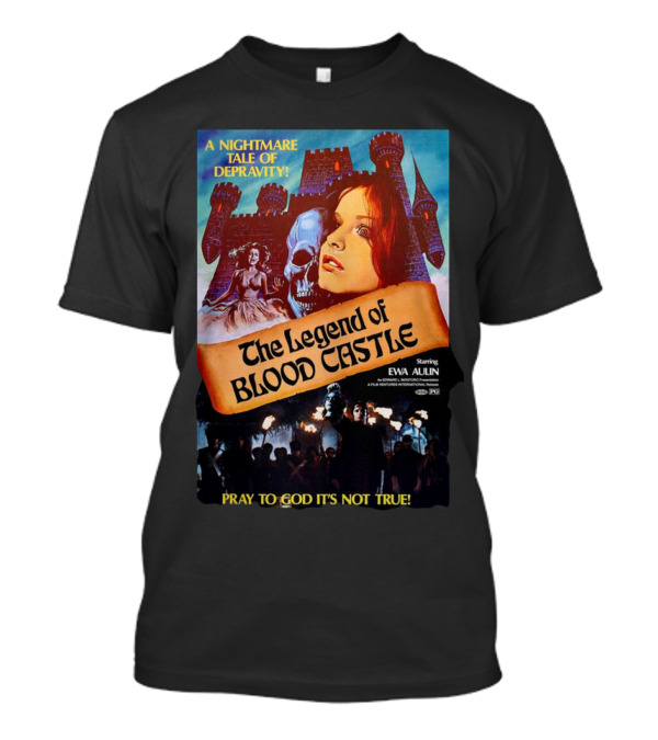 The Legend Of Blood Castle A Nightmare Tale Of Depravity Starring Ewa Aulin Pray To God It's Not True T-Shirt