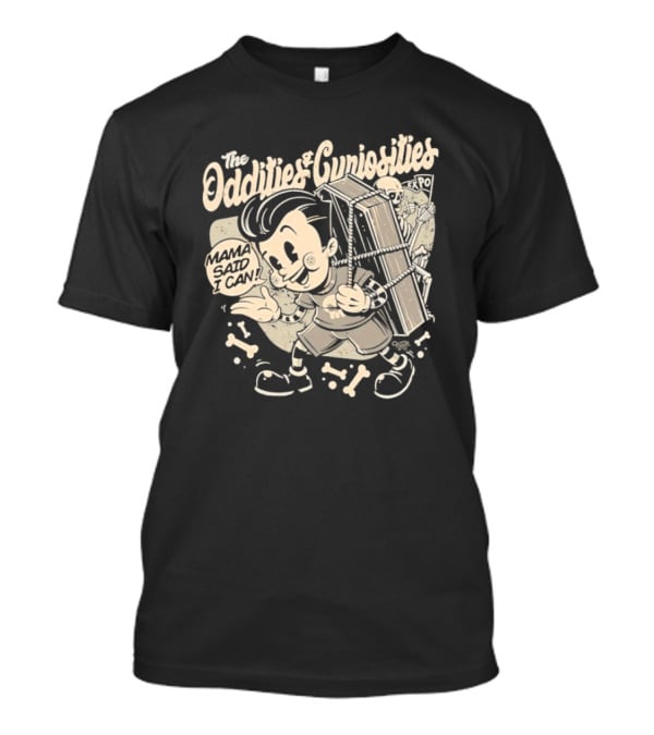 The Oddities And Curiosities Expo Mama Said I Can Skeleton Cartoon Character Carrying Coffin T-Shirt