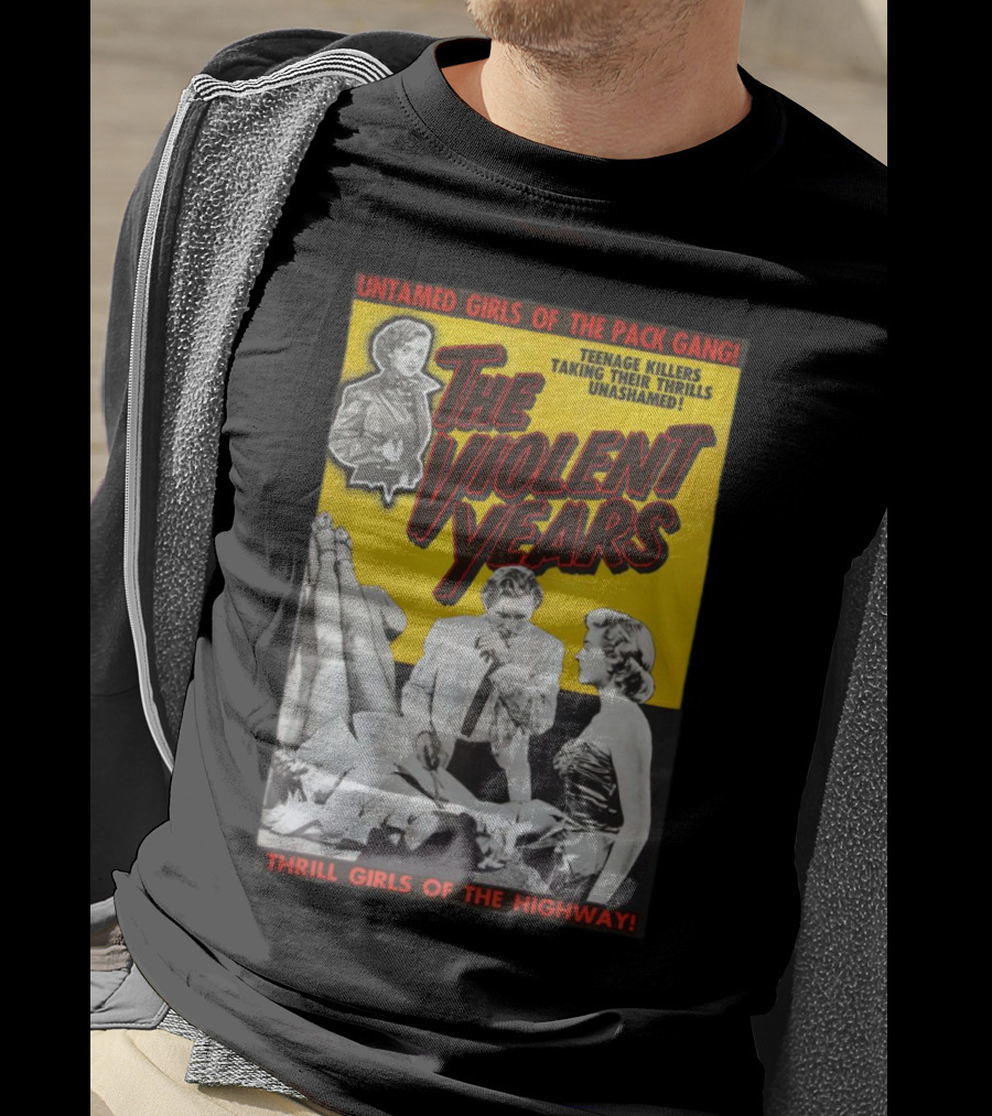 Untamed Girls Pack Gang Teenage Killers Thrill Girls Of The Highway T-Shirt