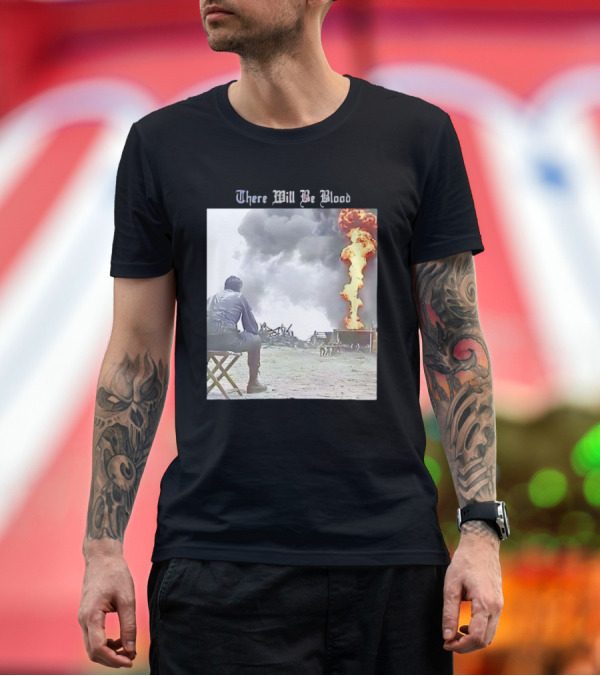 Premium T-Shirt: There Will Be Blood Oil Derrick Explosion Scene T-Shirt There Will Be Blood Oil Derrick Explosion Scene T-Shirt
