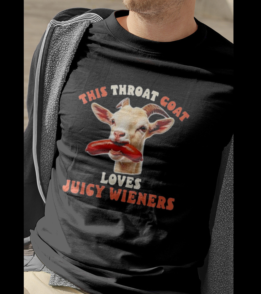 This Throat Goat Loves Juicy Wieners Goat With Sausage Image T-Shirt