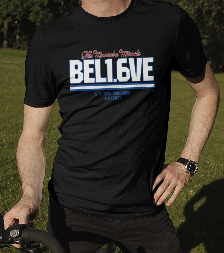 The Manitoba Miracle Believe In 1.6 Seconds Hockey 2003-2004 T-Shirt