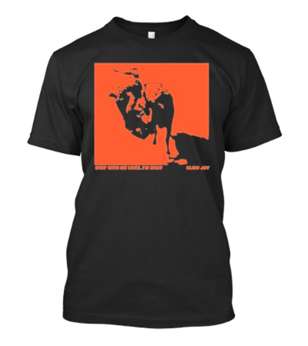 Stay With Me Until I’m Okay Slow Joy Black And Red Portrait T-Shirt