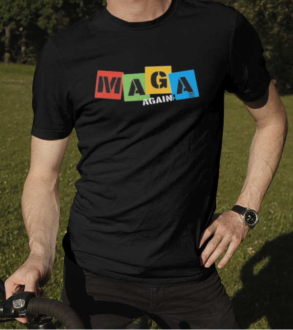 MAGA Again Block Letters Primary Colors T-Shirt