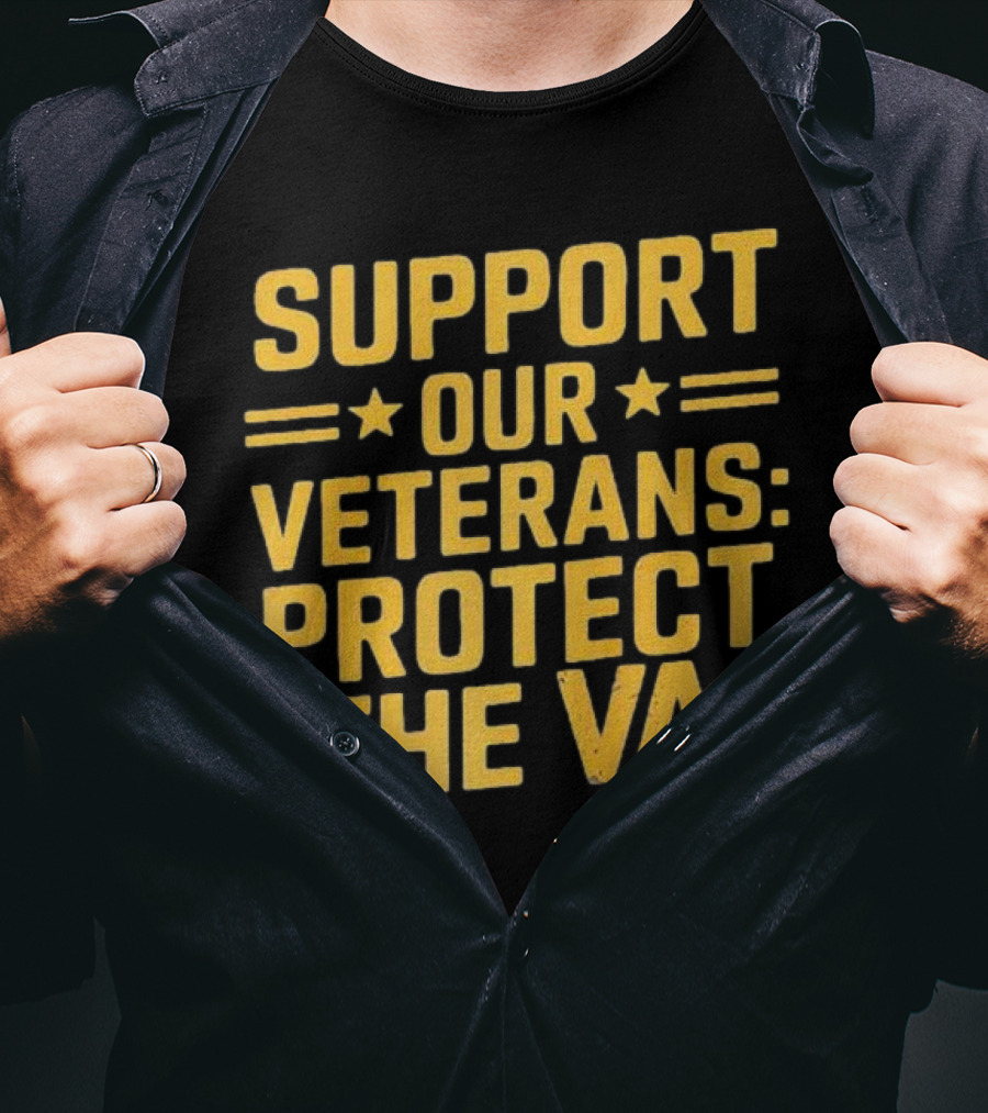 Support Our Veterans Protect The VA Star T-Shirt