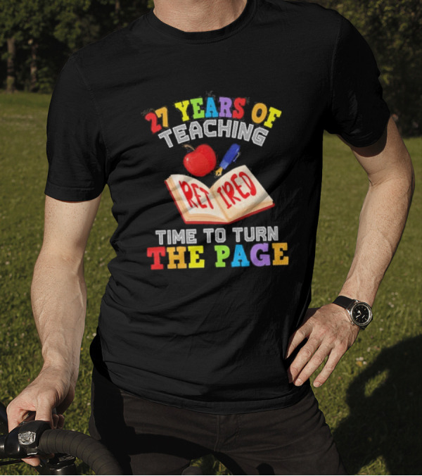 27 Years Of Teaching Retired Time To Turn The Page Open Book Apple Pencil T-Shirt