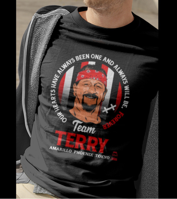 Team Terry Our Hearts Have Always Been One And Always Will Be Forever Amarillo Phoenix Tokyo T-Shirt