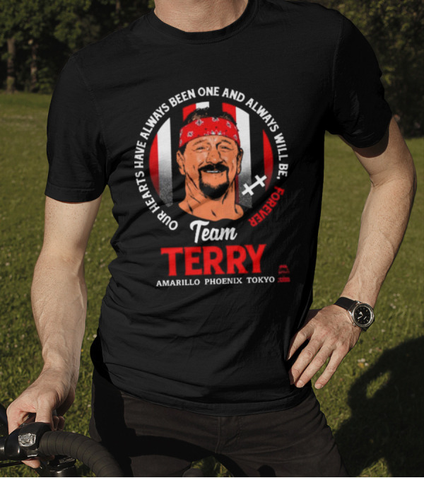 Team Terry Our Hearts Have Always Been One And Always Will Be Forever Amarillo Phoenix Tokyo T-Shirt