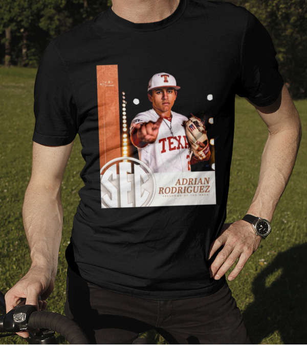 Texas Longhorns Adrian Rodriguez SEC Freshman Of The Week Baseball 2025 T-Shirt