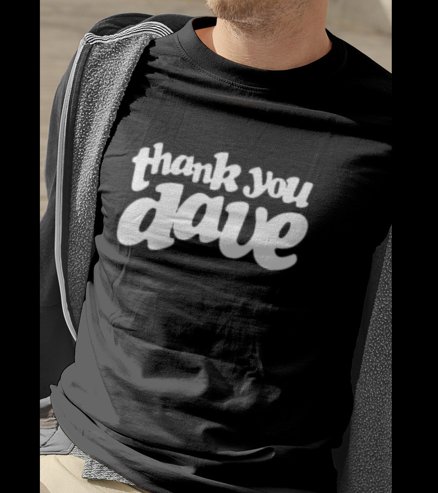Thank You Dave T-Shirt