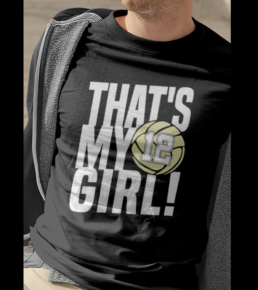 That's My Girl #12 Volleyball T-Shirt