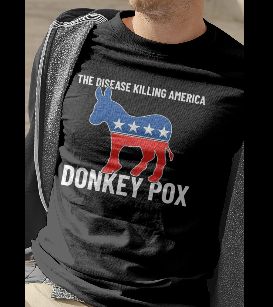 The Disease Killing America Donkey Pox Political Satire Donkey Icon Stars T-Shirt