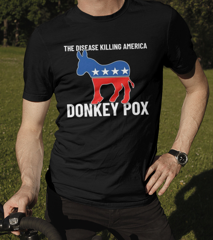 The Disease Killing America Donkey Pox Political Satire Donkey Icon Stars T-Shirt