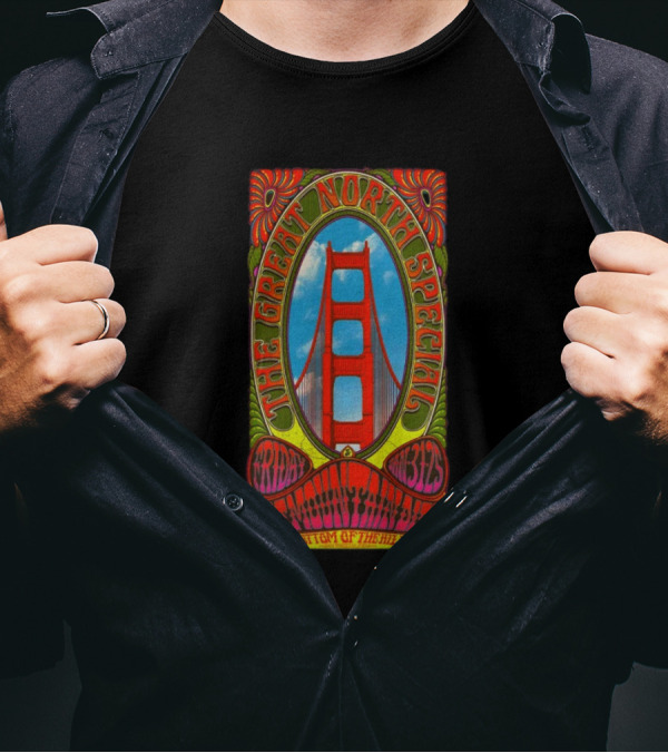 The Great North Special Jan 31 2025 Bottom Of The Hill San Francisco Golden Gate Psychedelic T-Shirt