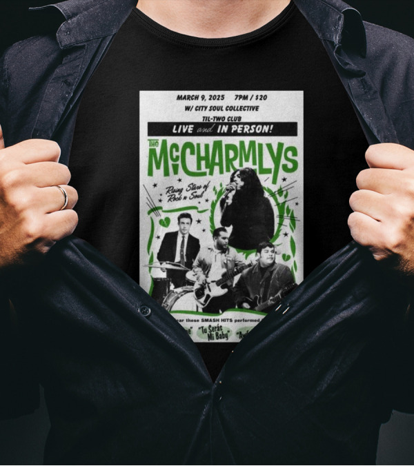 Live And In Person The McCharmlys San Diego March 9 2025 Rising Stars Of Rock N Soul T-Shirt