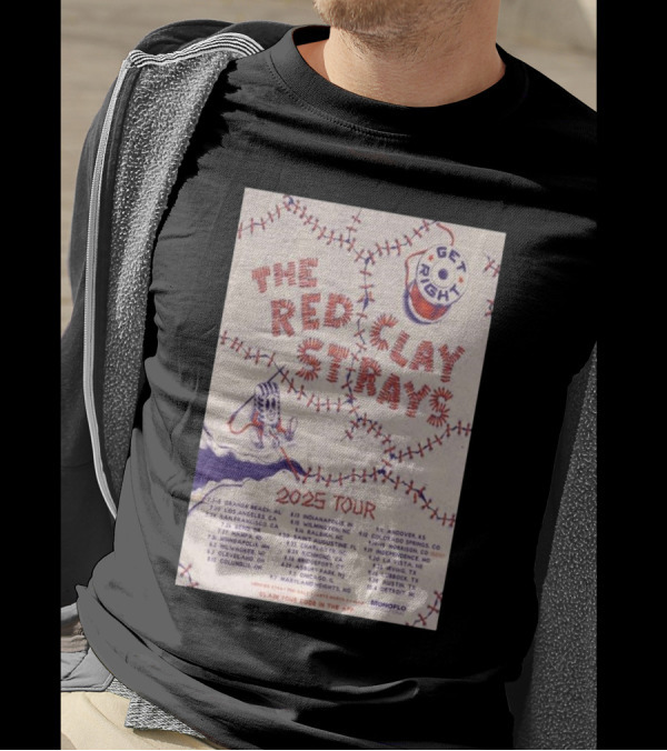 Get Right Red Clay Strays 2025 Tour Locations And Dates Monoflo T-Shirt