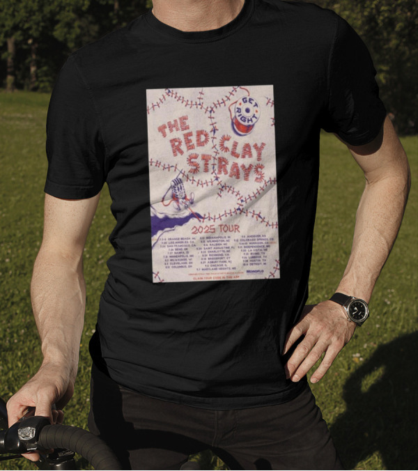 Get Right Red Clay Strays 2025 Tour Locations And Dates Monoflo T-Shirt