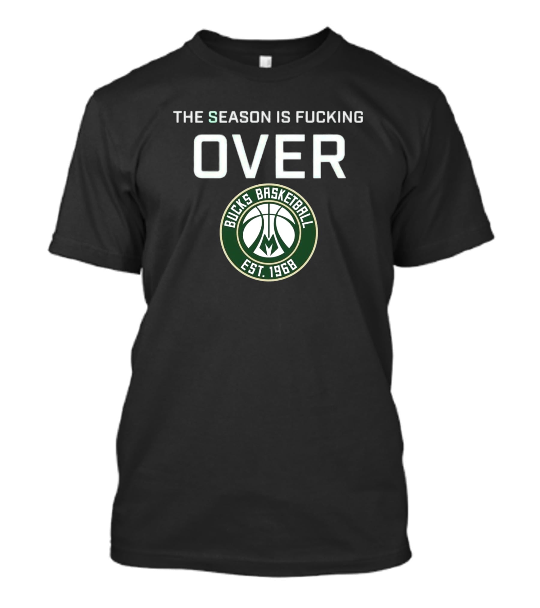 Season Is Over Milwaukee Bucks Basketball Est 1968 T-Shirt