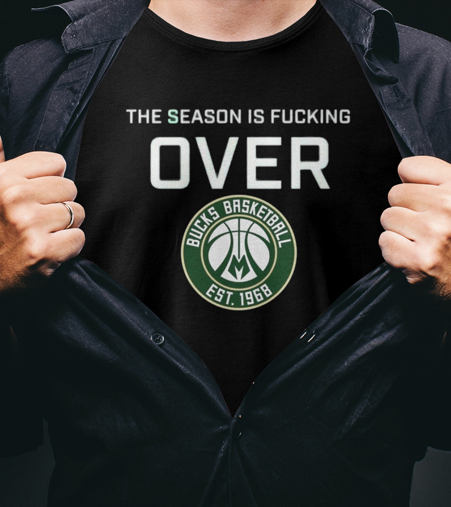 Season Is Over Milwaukee Bucks Basketball Est 1968 T-Shirt